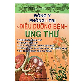Sách - Đông Y Phòng  Trị Và Điều Dưỡng Bệnh Ung Thư - Chính Thông