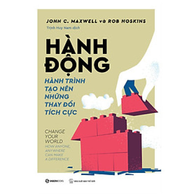 Hành động - Tác giả John C. Maxwell , Rob Hoskins