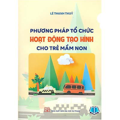 Sách - Phương pháp tổ chức Hoạt động tạo hình cho trẻ mầm non