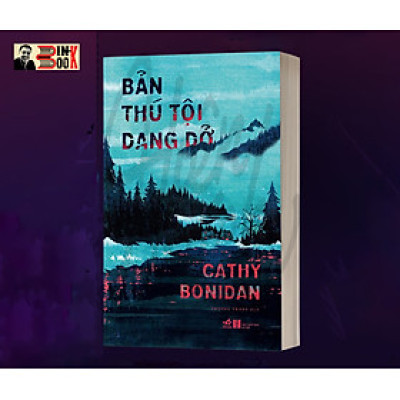 BẢN THÚ TỘI DANG DỞ – Cathy Bonidan – Phương Trang dịch – Nhã Nam – NXB Hà Nội (Bìa mềm)