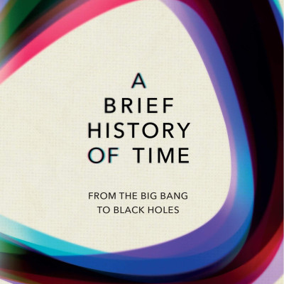 A Brief History Of Time : From Big Bang To Black Holes