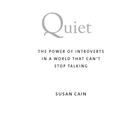 Quiet: The Power Of Introverts In A World That Can