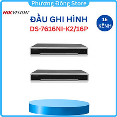 Đầu Ghi Camera IP 16 KÊNH HIKVISION DS-7616NI-K2 Ultra HD 4K 8MP, 2 HDD SATA - Hàng Chính Hãng