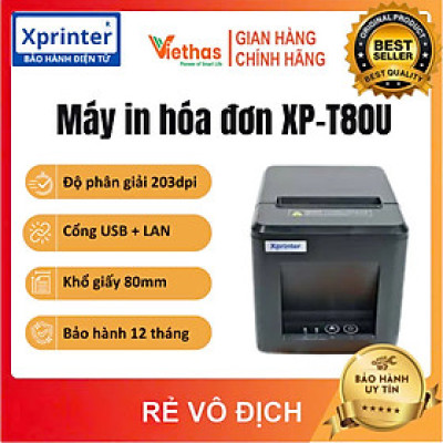 Máy in bill, in hóa đơn K80 chính hãng Xprinter XP-T80U cổng USB, LAN in bill từ điện thoại và máy tính - Hàng Chính Hãng