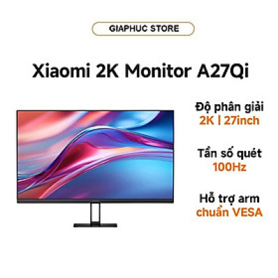 Màn hình Xiaomi A27QI 27 inch (2K/IPS/100HZ/6MS) ELA5812EU - GiaPhucStore | Hàng Chính Hãng