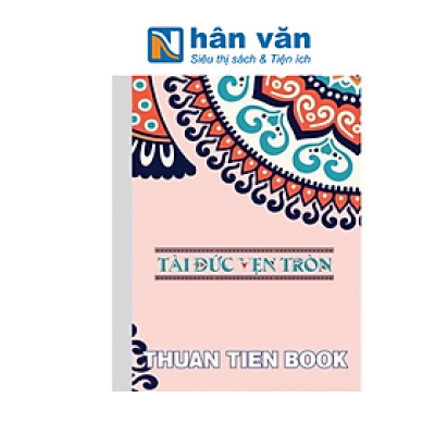 Tập Sinh Viên Tân Thuận Tiến 200 Trang - Tài Đức Vẹn Tròn