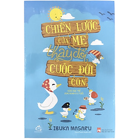 Chiến Lược Của Mẹ Thay Đổi Cuộc Đời Con