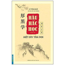 Hậu Hắc Học - Mặt Dày Tâm Đen (Tái Bản 2024)