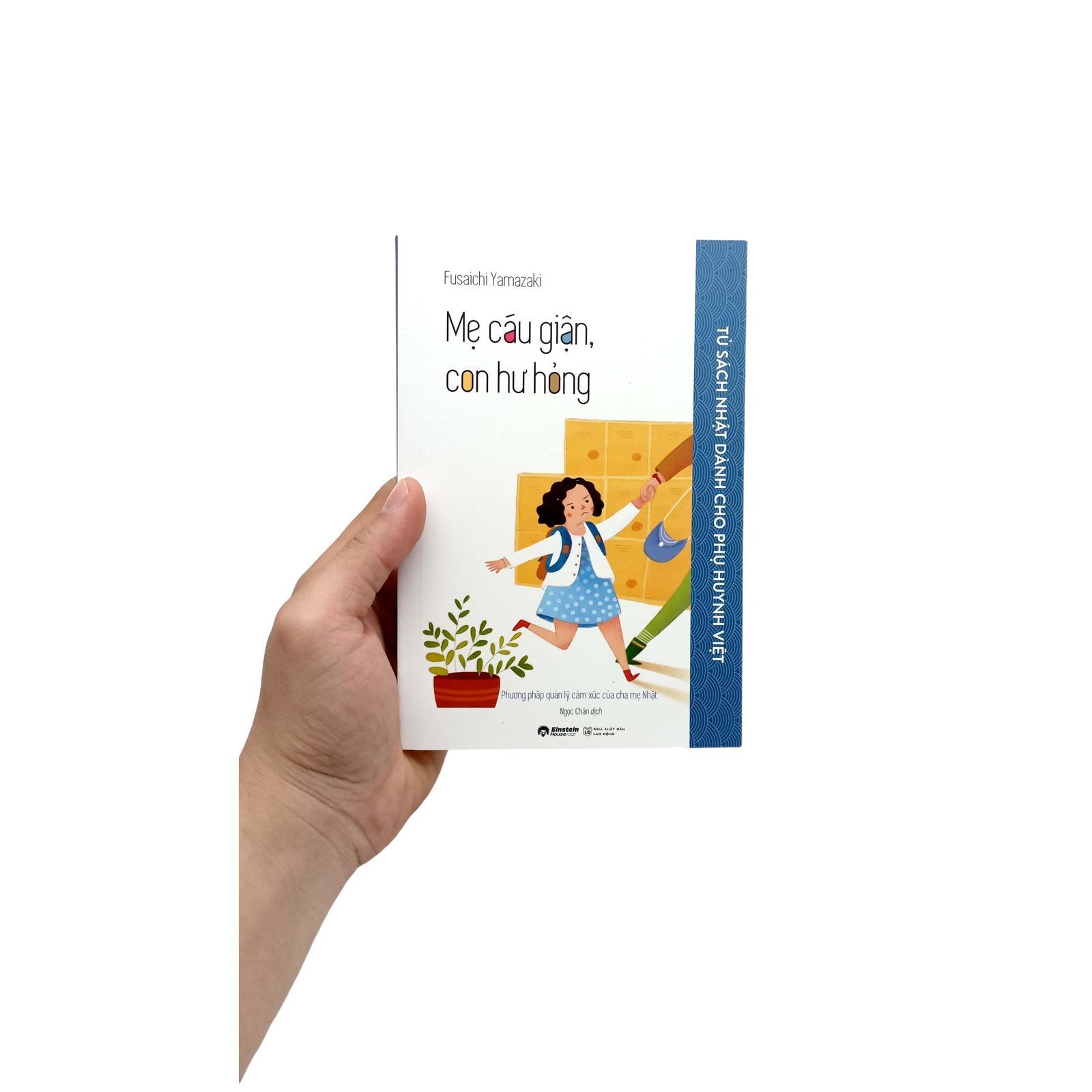 Tủ Sách Nhật Dành Cho Phụ Huynh Việt - Mẹ Cáu Giận, Con Hư Hỏng - Bản Quyền