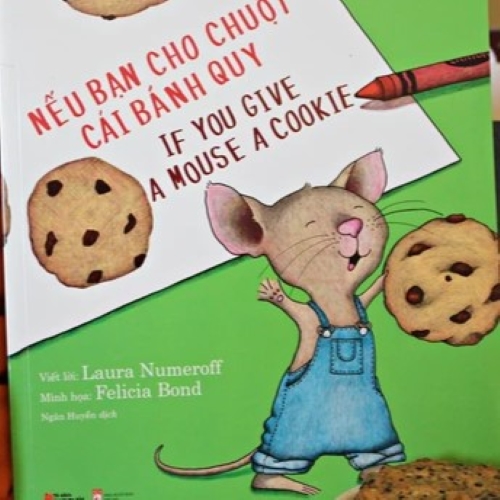 Nếu Bạn Cho Chuột Cái Bánh Quy (Picture Book Song Ngữ) (Tái Bản)