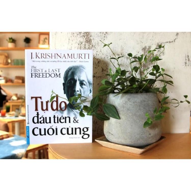 J. Krishnamurti Tự Do Đầu Tiên Và Cuối Cùng - Bản Quyền