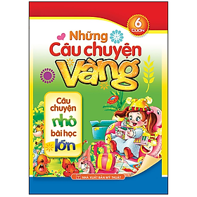 Những câu chuyện vàng (túi 6 cuốn)