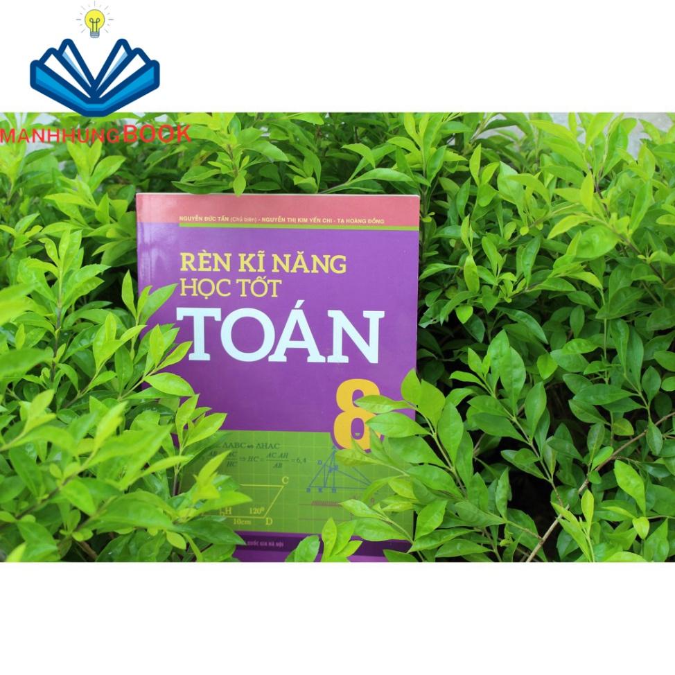 Sách: Combo 2 Cuốn Rèn Kĩ Năng Học Tốt Toán Lớp 8 + Tự Học Nâng Cao Kiến Thức Toán Lớp 8