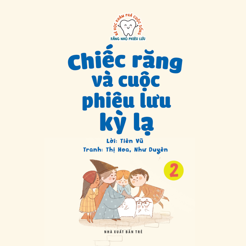 Bé học khám phá cuộc sống Răng nhỏ phiêu lưu