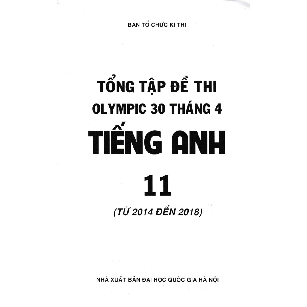 Tổng Ôn Tập Đề Thi Olympic 30 Tháng 4 Tiếng Anh 11 từ năm 2014 đến năm 2018