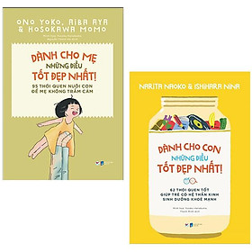 Bộ Sách Dành Cho Con Những Điều Tốt Đẹp Nhất - 62 Thói Quen Tốt Giúp Trẻ Có Hệ Thần Kinh Sinh Dưỡng Khỏe Mạnh + 95 Thói Quen Nuôi Con Để Mẹ Không Trầm Cảm (Bộ 2 Cuốn)