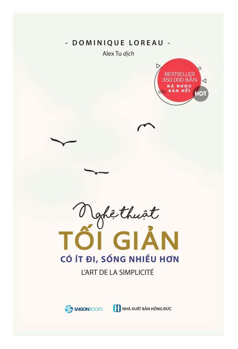 Nghệ Thuật Tối Giản: Có Ít Đi, Sống Nhiều Hơn (Tái bản)