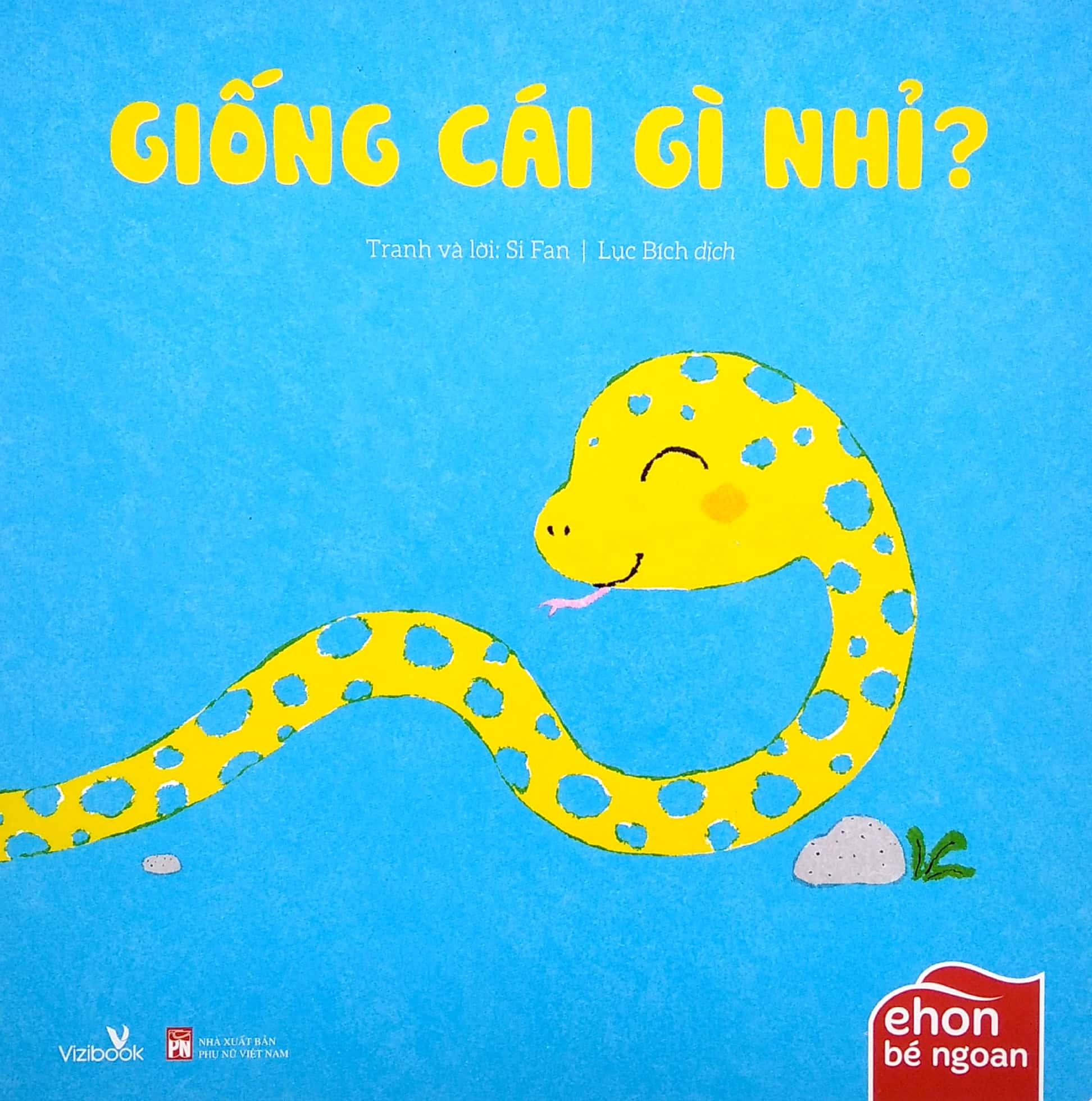 Ehon Bé Ngoan - Giống Cái Gì Nhỉ (2022)