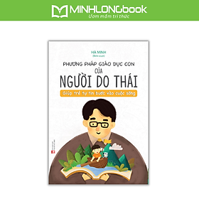 Sách - Phương Pháp Giáo Dục Con Của Người Do Thái (Tái bản )