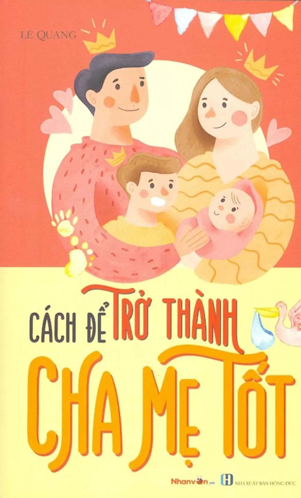 Cách Để Trở Thành Cha Mẹ Tốt