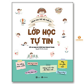 Lớp học tự tin (Dành cho trẻ độ tuổi 6+)
