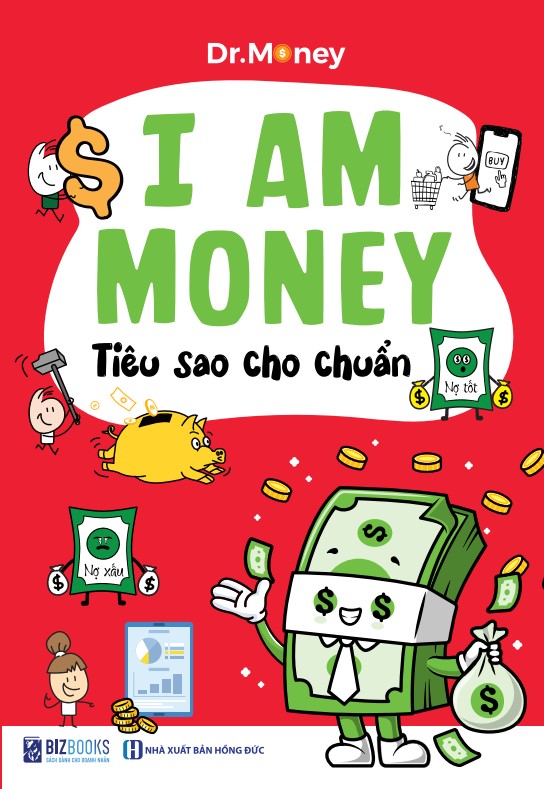 Sách I Am Money: Tiêu Sao Cho Chuẩn - Bizbooks