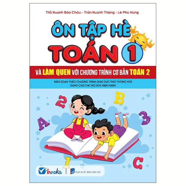 Sách - Ôn Tập Hè Toán 1 Và Làm Quen Với Chương Trình Cơ Bản Toán 2