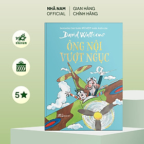 Sách - Ông nội vượt ngục (David Walliams) (TB 2021) - Nhã Nam Official