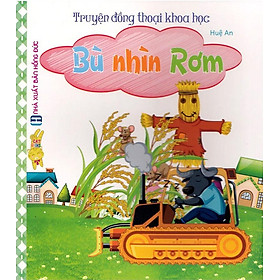 Truyện Đồng Thoại Khoa Học - Bù Nhìn Rơm