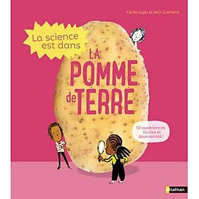 Bách khoa toàn thư tiếng Pháp - La science est dans la pomme de terre