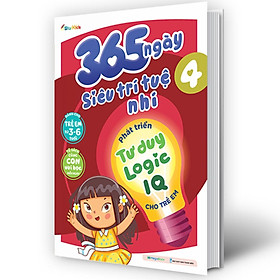 Sách – 365 Ngày Siêu Trí Tuệ Nhí - Phát Triển Tư Duy Logic IQ Cho Trẻ Em 4 (MEGABOOK)