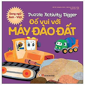 Puzzle Activity - Digger: Đố Vui Với Máy Đào Đất (Song Ngữ Anh - Việt)