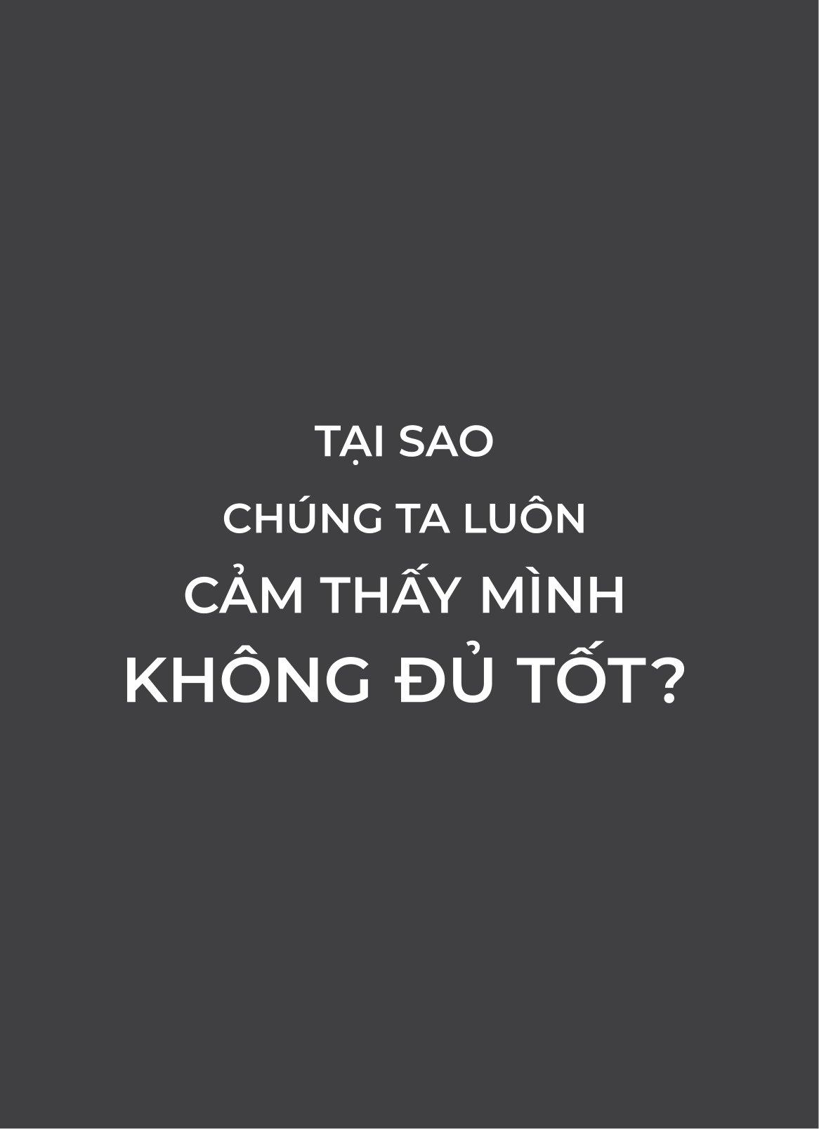 Tại Sao Chúng Ta Luôn Cảm Thấy Mình Không Đủ Tốt?