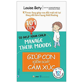 101 Tips - Giúp Con Kiểm Soát Cảm Xúc