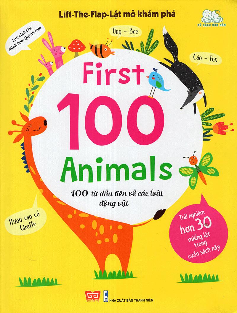 Sách Tương Tác - Lift-The-Flap - Lật Mở Khám Phá: First 100 Animals - 100 Từ Đầu Tiên Về Các Loài Động Vật (Tái Bản 2018)