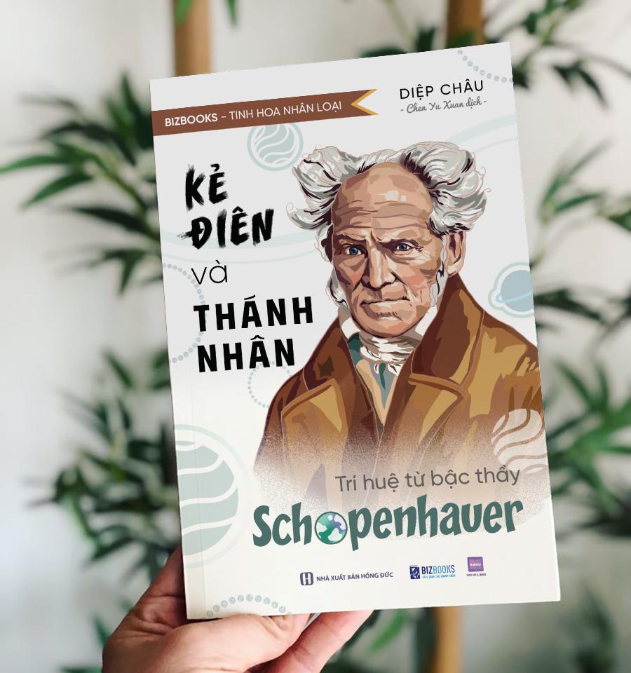 Sách Kẻ Điên Và Thánh Nhân: Trí Tuệ Từ Bậc Thầy Schopenhauer - Bizbooks