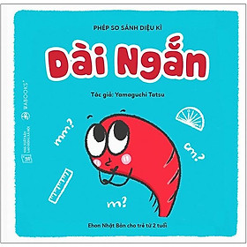Sách Ehon Phép So Sánh Kỳ Diệu - Dài Ngắn