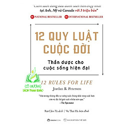 Sách - 12 quy luật cuộc đời: Thần dược cho cuộc sống hiện đại - Tác giả: B. Peterson (ZB-SGB)