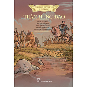 A History Of VN In Pictures. Trần Hưng Đạo
