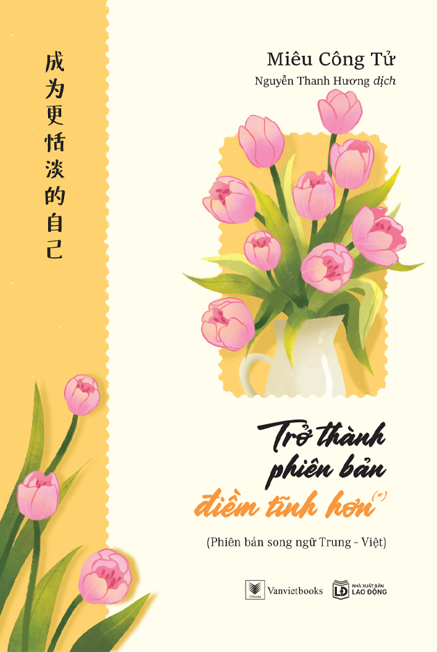 Trở Thành Phiên Bản Điềm Tĩnh Hơn (*) Phiên Bản Song Ngữ Trung – Việt