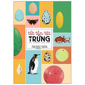 Tất Tần Tật Về Trứng (HH)
