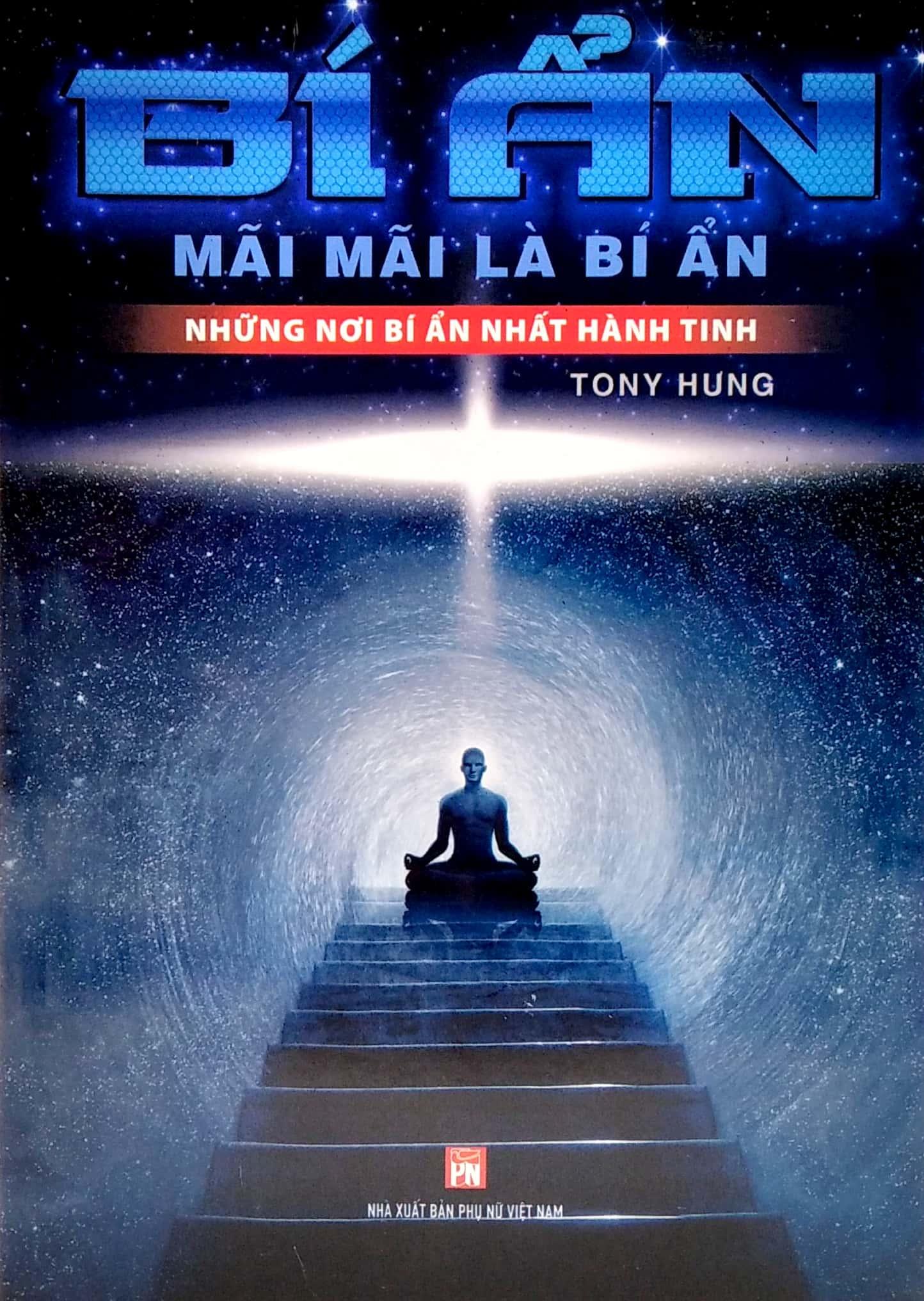 Bí Ẩn Mãi Mãi Là Bí Ẩn - Những Nơi Bí Ẩn Nhất Hành Tinh