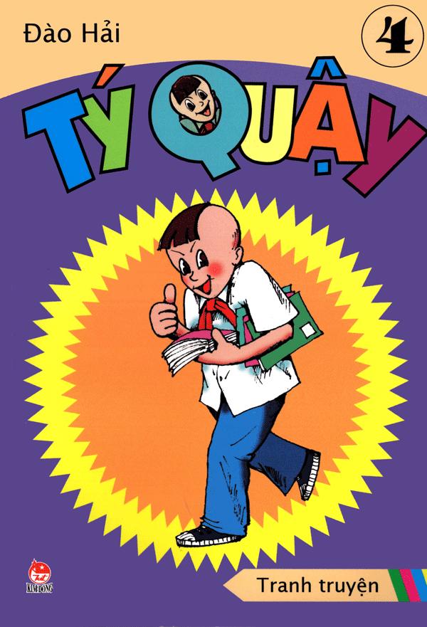 Tý Quậy - Tập 4 (Tái Bản 2019)