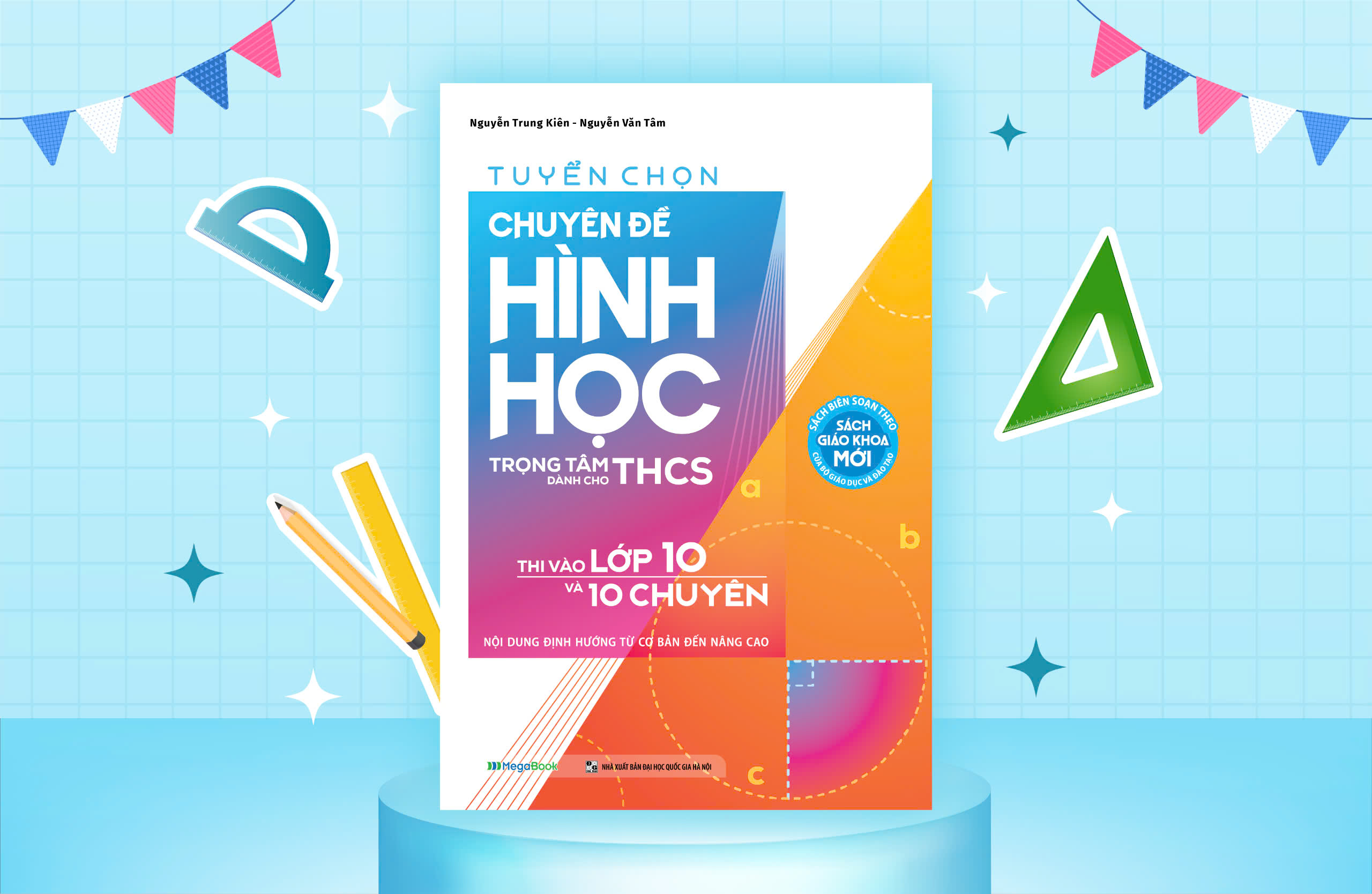 Tuyển chọn chuyên đề Hình học - Trọng tâm dành cho THCS - Thi vào lớp 10 và 10 chuyên - Nội dung định hướng từ cơ bản đến nâng cao