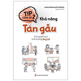 Tip Công Sở 2: Khả Năng Tán Gẫu - Minh Long - Bản Quyền