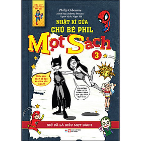 Nhật Ký Của Chú Bé Phill - Mọt Sách 3 - Giờ Đã Là Siêu Mọt Sách
