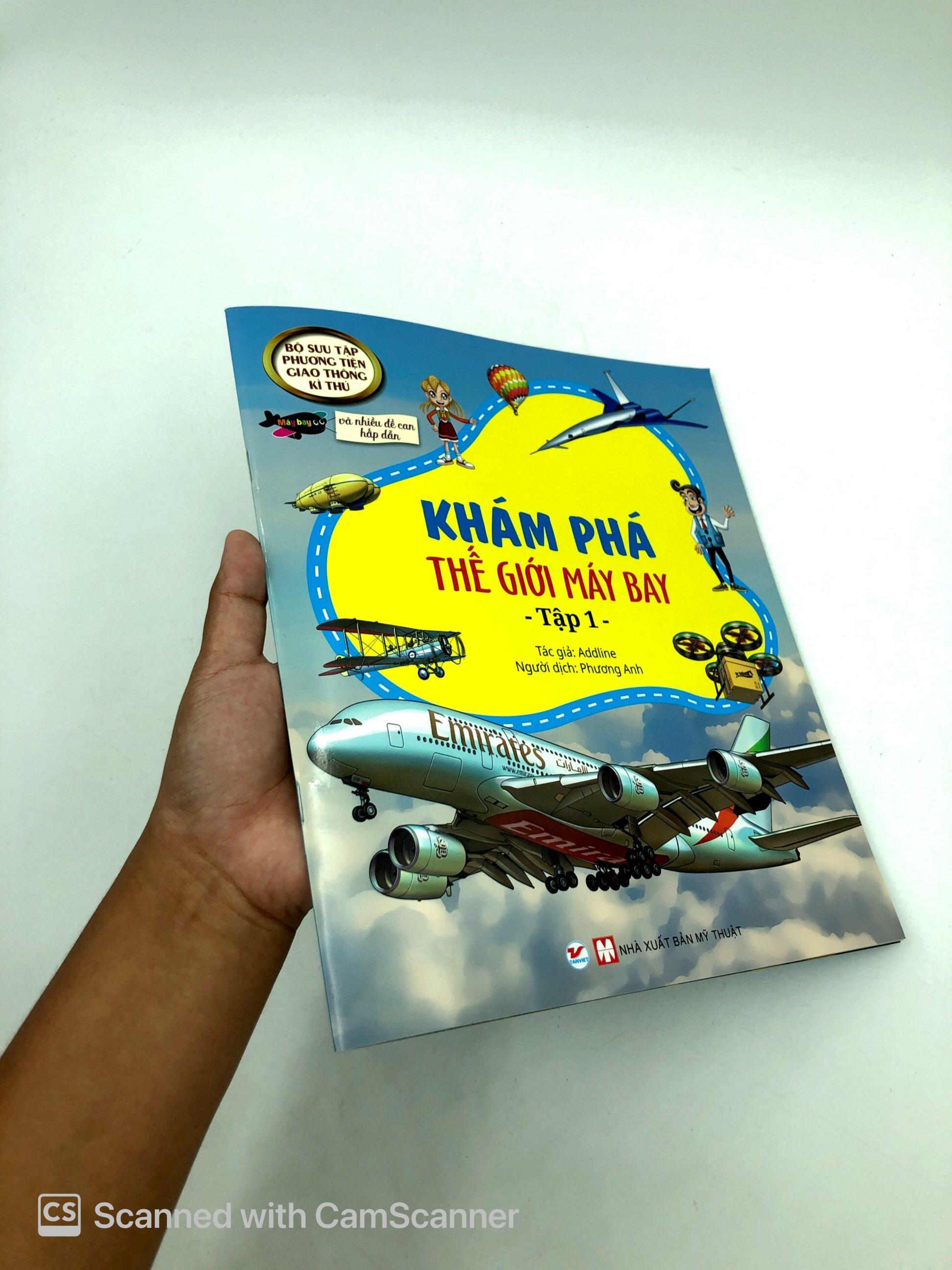 Bộ Sưu Tập Phương Tiện Giao Thông Kì Thú - Khám Phá Thế Giới Máy Bay - Tập 1
