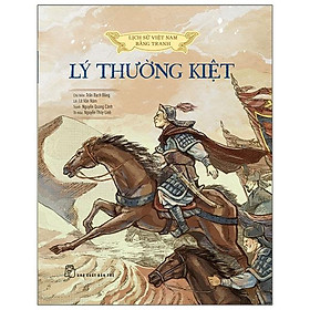 Lịch Sử Việt Nam Bằng Tranh: Lý Thường Kiệt (Bản Màu)