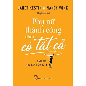 Sách - NXB Trẻ - Phụ nữ thành công dám có tất cả