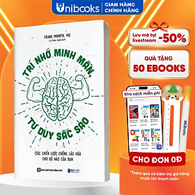 Sách - Trí Nhớ Minh Mẫn, Tư Duy Sắc Sảo : Các Chiến Lược Chống Lão Hóa Cho Bộ Não Của Bạn